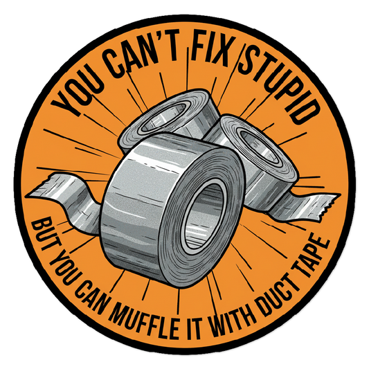 3-inch sticker of duct tape graphic with humorous text on an orange background
